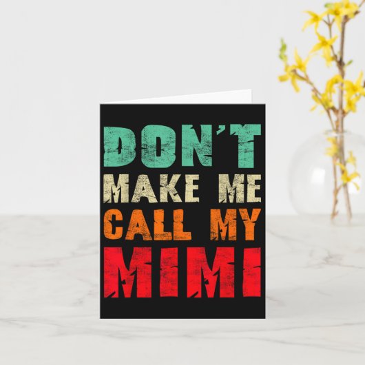 Don't Make Me Call My Mimi Grandma Funny Granhild  カード (黄色い花)