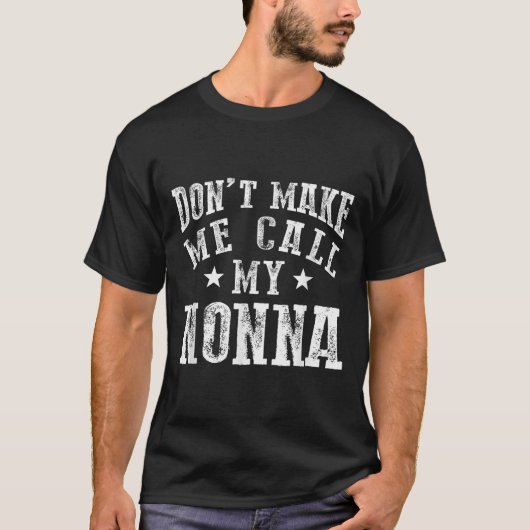 Don't Make Me Call My Nonna Grandma Fun Granhild Q Tシャツ (正面)