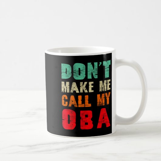 Don't Make Me Call My Oba Aunt Funny Nephew Niece コーヒーマグカップ (右)