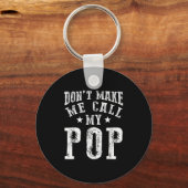 Don't Make Me Call My P Grandpa Granhild Quote  キーホルダー (正面)
