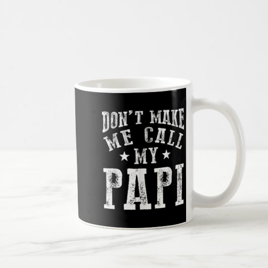 Don't Make Me Call My Pa Grandpa Fun Granhild Quot コーヒーマグカップ (右)