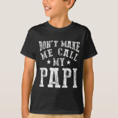 Don't Make Me Call My Pa Grandpa Fun Granhild Quot Tシャツ (正面)