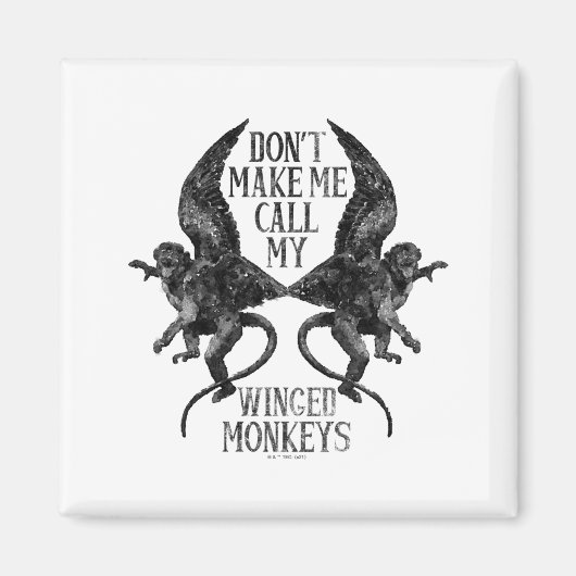 Dont Make Me Call My Winged Monkeys  マグネット (正面)