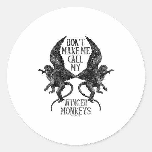 Dont Make Me Call My Winged Monkeys  ラウンドシール (正面)