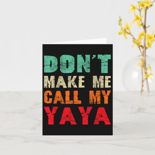 Don't Make Me Call My Yaya Grandma Funny Granhild  カード (黄色い花)