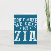 Don't Make Me Call My Zia Aunt Funny Nephew Niece  カード (正面)