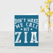 Don't Make Me Call My Zia Aunt Funny Nephew Niece  カード (黄色い花)