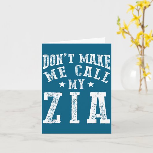 Don't Make Me Call My Zia Aunt Funny Nephew Niece  カード (黄色い花)