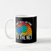 Dont Make Me Come To The Net Funny Ckleball コーヒーマグカップ (左)