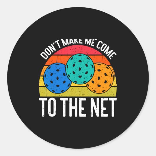 Dont Make Me Come To The Net Funny Ckleball  ラウンドシール (正面)
