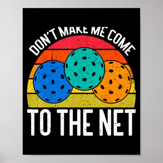 Dont Make Me Come To The Net Funny Ckleball _1  ポスター (正面)