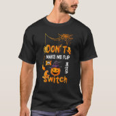 Don't Make Me Flip My Witch Switch Broomstick Clea Tシャツ (正面)