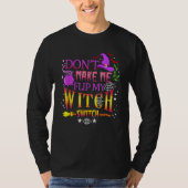Don't Make Me Flip My Witch Switch Halloween Tシャツ (正面)