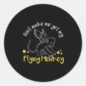 Don't Make Me Get My Flying Monkeys  ラウンドシール (正面)