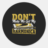 Don't Make Me Get My Harmonica  ラウンドシール (正面)