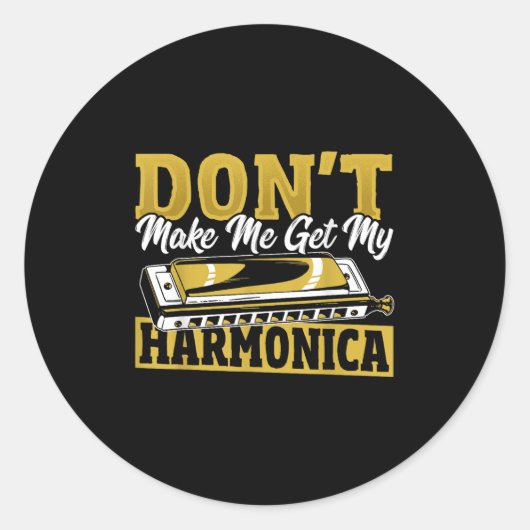 Don't Make Me Get My Harmonica  ラウンドシール (正面)