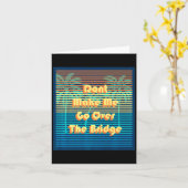 Dont Make Me Go Over The Bridge Island Barrier Is  カード (黄色い花)