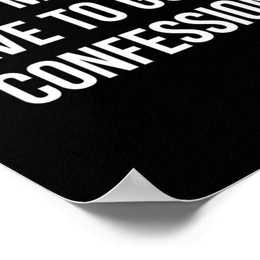 Don't Make Me Have To Go To Confession -  ポスター (角)