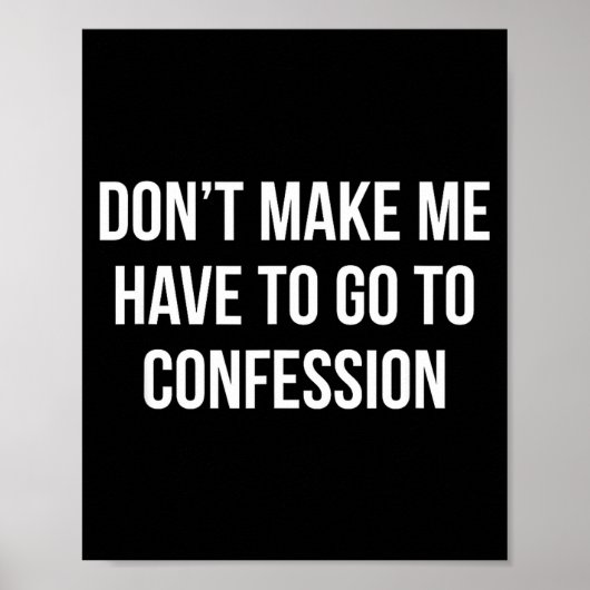 Don't Make Me Have To Go To Confession -  ポスター (正面)