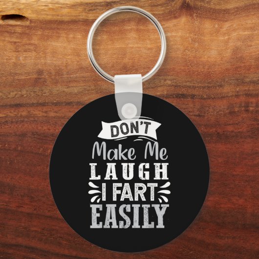 Don't Make Me Laugh I Fart Easily, Laugh Fart  キーホルダー (正面)