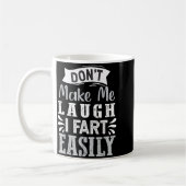 Don't Make Me Laugh I Fart Easily, Laugh Fart  コーヒーマグカップ (左)