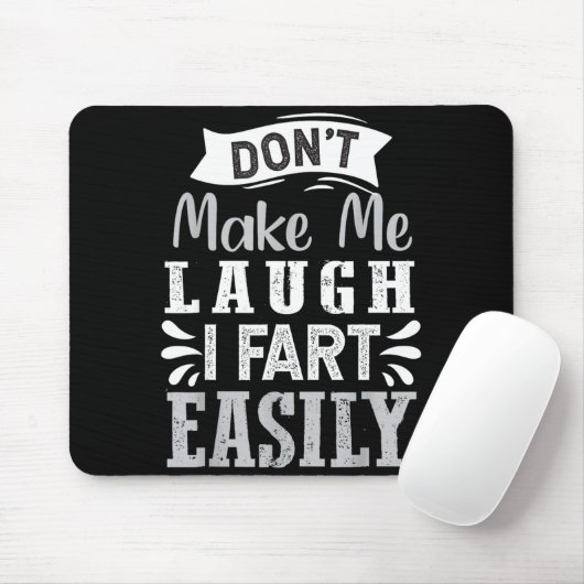 Don't Make Me Laugh I Fart Easily, Laugh Fart マウスパッド (マウス)