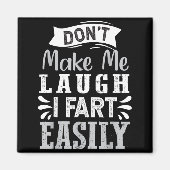 Don't Make Me Laugh I Fart Easily, Laugh Fart マグネット (正面)