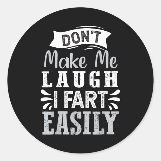 Don't Make Me Laugh I Fart Easily, Laugh Fart  ラウンドシール (正面)