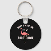 Don't Make Me Put My Foot Down Funny Flamingo キーホルダー (正面)