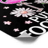 Don't Make Me Put My Foot Down Funny Flamingo Love ポスター (角)