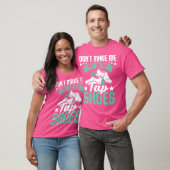 Don'T Make Me Put On My Tap Shoes Tap Dance Lover  Tシャツ (ユニセックス)