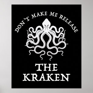 Don't Make Me Release The Kraken ポスター