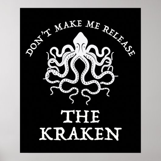 Don't Make Me Release The Kraken ポスター (正面)