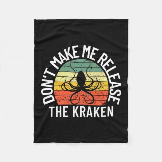 Dont Make Me Release The Kraken Sea Monster Octop  フリースブランケット (正面)