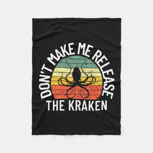 Dont Make Me Release The Kraken Sea Monster Octop  フリースブランケット (正面)