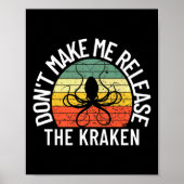 Dont Make Me Release The Kraken Sea Monster Octop  ポスター (正面)