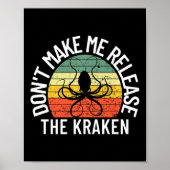 Dont Make Me Release The Kraken Sea Monster Octop  ポスター (正面)