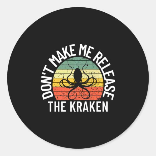 Dont Make Me Release The Kraken Sea Monster Octop  ラウンドシール (正面)