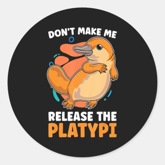 Dont Make Me Release The Platy Loves Duck Bille  ラウンドシール (正面)