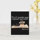 Dont Make Me Repeat Myself History Cool History Te カード (黄色い花)