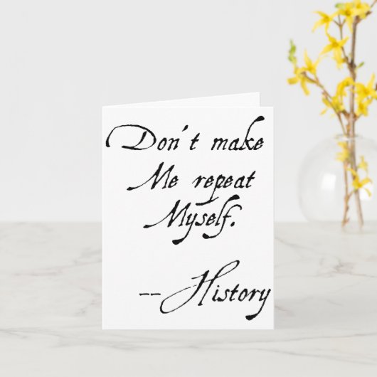 Don't Make Me Repeat Myself History Funny Nerdy Ge カード (黄色い花)