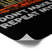 Dont Make Me Repeat Myself History Teacher  ポスター (角)