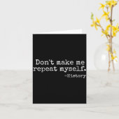 Don't Make Me Repeat Myself History Teacher Men Wo カード (黄色い花)