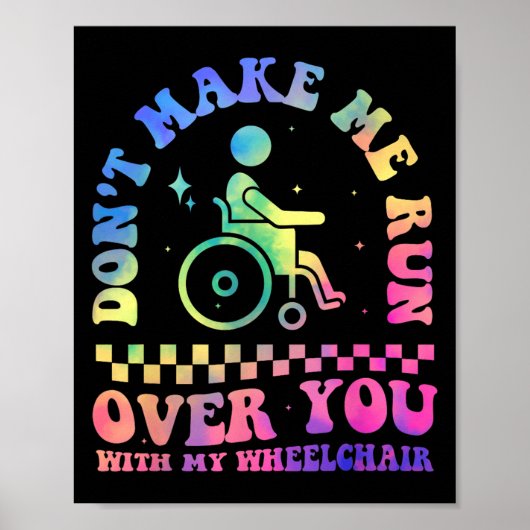 Don't Make Me Run Over You With My Wheelchair Hand ポスター (正面)