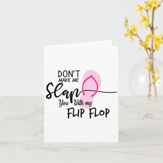 Dont Make Me Slap You With My Flip Flop Funny Woma カード (黄色い花)