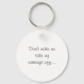 Dont Make Me Take My Earrings Off  キーホルダー (正面)