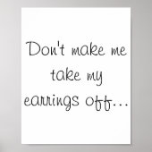 Dont Make Me Take My Earrings Off  ポスター (正面)