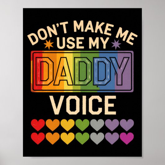 Dont Make Me Use Daddy Voice Gay Rainbow Pride  ポスター (正面)