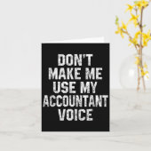 Don't Make Me Use My Accountant Voice Funny Accoun カード (黄色い花)