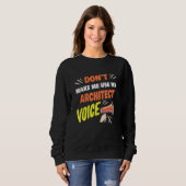 Don't Make Me Use My Architect Voice Architect Sa スウェットシャツ (正面フル)